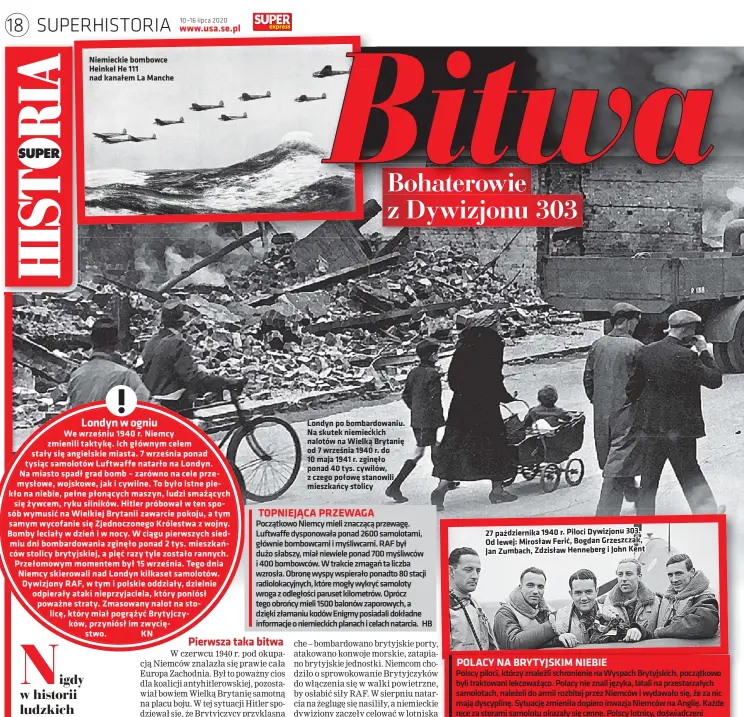  ??  ?? Niemieckie bombowce Heinkel He 111 nad kanałem La Manche
Londyn po bombardowa­niu. Na skutek niemieckic­h nalotów na Wielką Brytanię od 7 września 1940 r. do 10 maja 1941 r. zginęło ponad 40 tys. cywilów, z czego połowę stanowili mieszkańcy stolicy