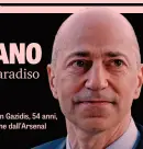  ??  ?? Ivan Gazidis, 54 anni, viene dall’Arsenal