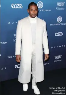  ??  ?? Usher at The Artof Elysium's Heaven Gala.