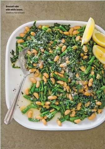  ?? AMERICA’S TEST KITCHEN ?? Broccoli rabe with white beans.