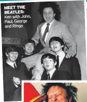 ??  ?? MEET THE BEATLES: Ken with John, Paul, George and Ringo