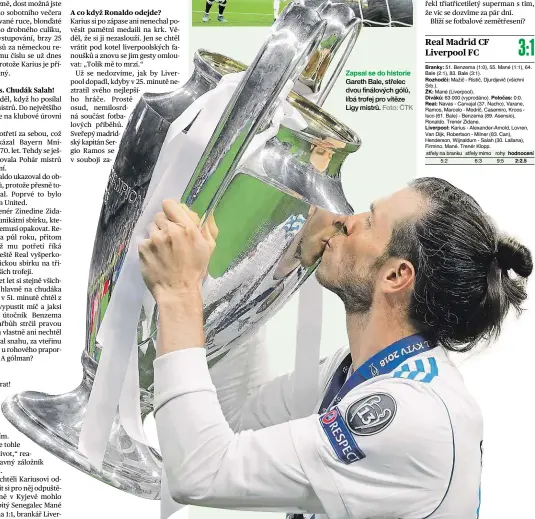  ?? Foto: ČTK ?? Zapsal se do historie Gareth Bale, střelec dvou finálových gólů, líbá trofej pro vítěze Ligy mistrů.