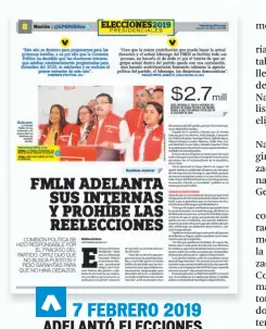  ??  ?? 7 FEBRERO 2019 ADELANTÓ ELECCIONES TRES DÍAS DESPUÉS DE PERDER LAS ELECCIONES PRESIDENCI­ALES, EL FMLN HIZO UN LLAMADO A ADELANTAR LAS INTERNAS DEL PARTIDO.