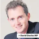  ??  ?? &gt; David Davies MP