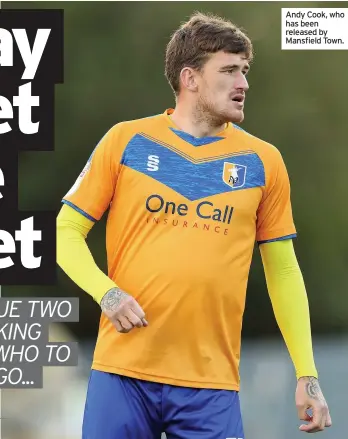  ??  ?? Andy Cook, who has been released by Mansfield Town.