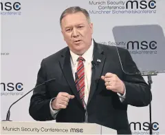  ?? AFP ?? US Secretary of State Mike Pompeo speaks on the podium at the 56th Munich Security Conference in Munich, Germany on Saturday.