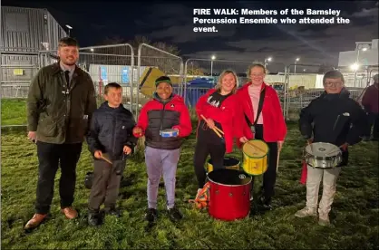  ?? ?? FIRE WALK: Members of the Barnsley Percussion Ensemble who attended the event.