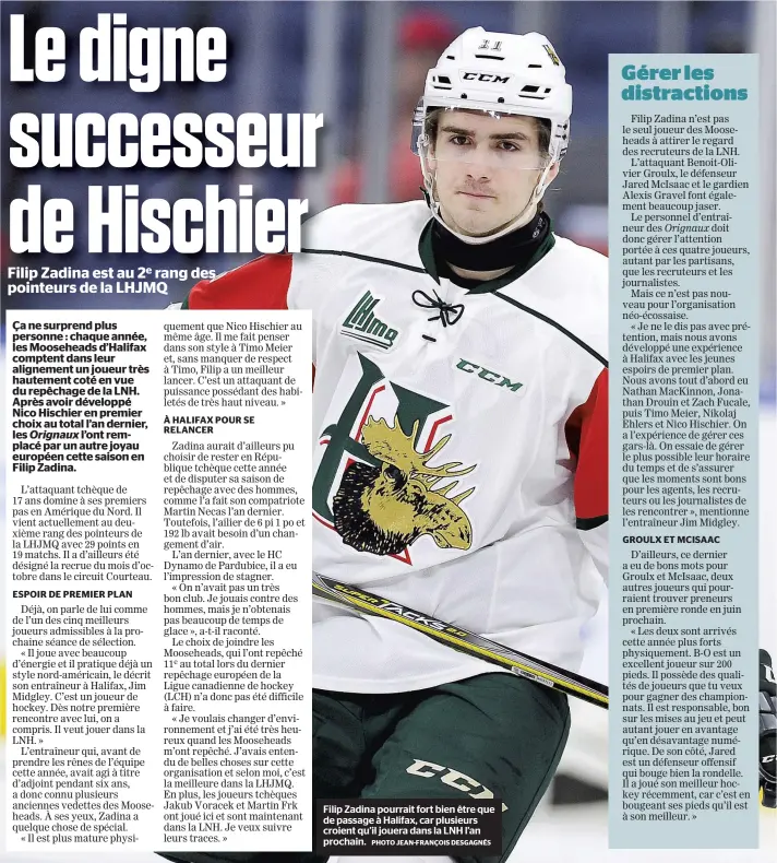  ?? PHOTO JEAN-FRANÇOIS DESGAGNÉS ?? Filip Zadina pourrait fort bien être que de passage à Halifax, car plusieurs croient qu’il jouera dans la LNH l’an prochain.