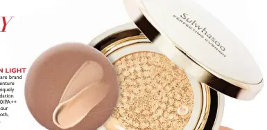  ??  ?? SOFTER THAN LIGHT Korean luxury skincare brand Sulwhasoo’s latest venture into make-up is a uniquely designed plush foundation that promises SPF 50/PA++ protection and 12-hour hydration for a smooth, glowing complexion. Sulwhasoo Evenfair Perfecting...