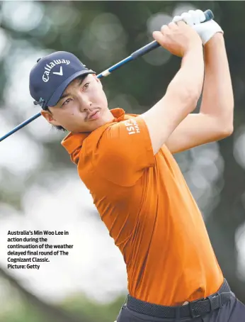  ?? ?? Australia’s Min Woo Lee in action during the continuati­on of the weather delayed final round of The Cognizant Classic. Picture: Getty