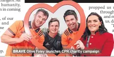  ??  ?? BRAVE Olive Foley launches CPR charity campaign