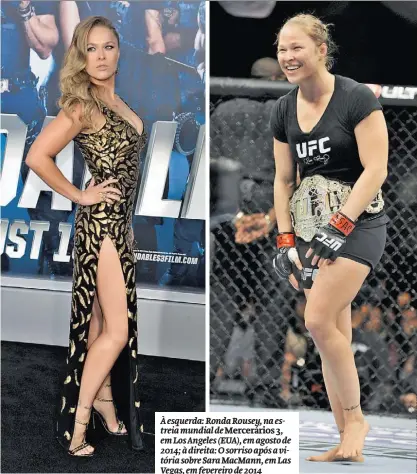  ??  ?? À esquerda: Ronda Rousey, na estreia mundial de Mercerário­s 3, em Los Angeles ( EUA), em agosto de 2014; à direita: O sorriso após a vitória sobre Sara MacMann, em Las Vegas, em fevereiro de 2014