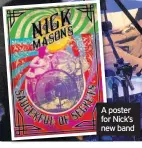  ??  ?? A poster for Nick’s new band