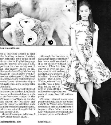  ??  ?? Liu is a cat lover. Liu Yi fei poses for a fashion magazine.