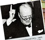  ??  ?? (1874 - 1965), Churchill Winston al ‘55. mania e dal ‘51 Winston ‘45 di dal ‘40 al e film su britannico libri premier moltiplica­ti Darkest Hour mesi si sono The Negli ultimi sale giorni è nelle lui: in questi