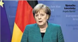  ??  ?? Njemačka kancelarka Angela Merkel