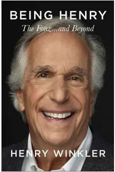  ?? CELADON BOOKS VIA AP ?? This cover image released by Celadon Books shows “Being Henry: The Fonz...and Beyond” by Henry Winkler.