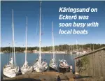  ??  ?? Käringsund on Eckerö was soon busy with local boats