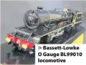  ??  ?? > Bassett-Lowke O Gauge BL99010 locomotive