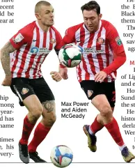  ??  ?? Max Power and Aiden McGeady