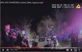  ?? AUSTIN POLICE BODYCAM FOOTAGE ?? A crew from “Live PD” films during the Javier Ambler II traffic stop. Ambler died at the scene in March 2019.