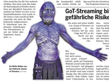  ?? VHU
KEYSTONE ?? Ein White Walker aus der Kultserie «Game of Thrones».