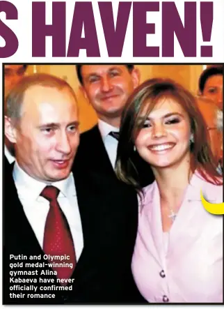  ?? ?? Putin and Olympic gold medal–winning gymnast Alina Kabaeva have never officially confirmed their romance