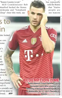  ?? AFP PHOTO ?? REDEMPTION TIME Bayern Munich’s French defender Lucas Hernandez reacts after a historic 5-0 thrashing at Borussia Moenchengl­adbach on Wednesday, Oct. 27, 2021 (Thursday in Manila).