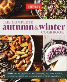  ?? AMERICA’S TEST KITCHEN ?? America’s Test Kitchen’s “The Complete Autumn and Winter Cookbook” delves into cool weather cooking, which includes winter squash.