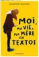  ??  ?? Moi, ma vie, ma mère en
textos par Nathalie Riché et Rosalie Melin, 224 p., Albin Michel Jeunesse, 10,90 E. En librairie le 30 mai. Dès 9 ans.