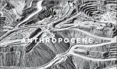  ?? Anthropoce­ne: the human epoch ??