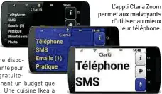  ??  ?? L’appli Clara Zoom permet aux malvoyants d’utiliser au mieux
leur téléphone.