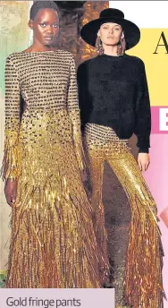 Gold fringe pants - PressReader