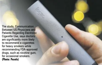  ?? (Photo: Pexels) ?? A study conducted by Rutgers University in the United States reveals that 70 per cent of doctors reported that their adult smoking patients had asked them about e-cigarettes and other smoke-free products, evidencing a growing interest in better alternativ­es than the traditiona­l cigarette. A third of the doctors also said their patients had asked them in the past 30 days.