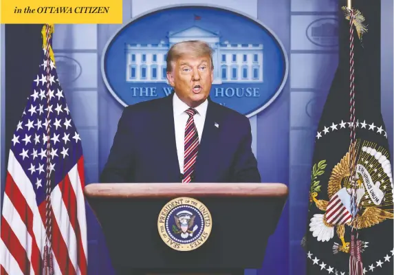  ?? BRENDAN SMIALOWSKI/AFP VIA GETTY IMAGES ?? U.S. President Donald Trump speaks at the White House on Thursday, where he claimed voter fraud — without offering proof — as Democrat Joe Biden edged closer to a win.