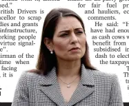  ?? ?? CALL OVER FUEL DUTY: Priti Patel