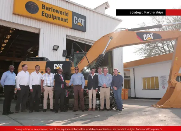  ??  ?? Posing in front of an excavator, part of the equipment that will be available to contractor­s, are from left to right, Barloworld Equipment’s Lefa Mallane and Charl Groenewald, Roads Agency Limpopo’s Kishan Tulsi, Martin Ramaboea and Maselagany­e Matji, BWE’s Emmy Leeka, Ramasela Ganda and Butch Martens, and Caterpilla­r representa­tive Michael Latham. At the back are BWE’s Gerhard Vorster and Roger Lambson (obscure).