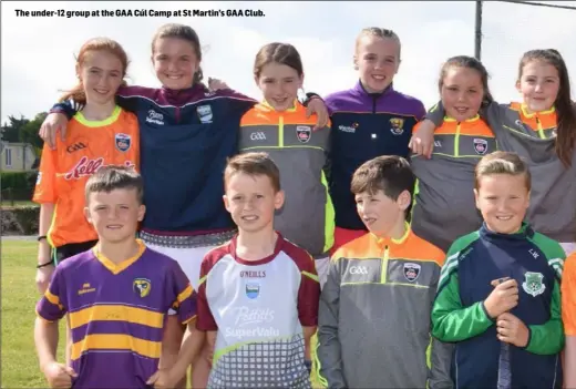  ??  ?? The under-12 group at the GAA Cúl Camp at St Martin’s GAA Club.