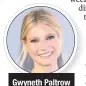  ??  ?? Gwyneth Paltrow