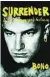  ?? ?? «Surrender» Bono RESERVOIR BOOKS
368 páginas, 10,95 euros