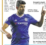  ??  ?? LETHAL: Diego Costa of Chelsea