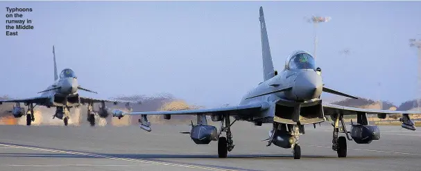  ??  ?? Typhoons on the runway in the Middle East
Pictures: CPL STEVE BUCKLEY/RAF & IAN WEST/PA