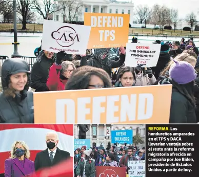  ?? FOTOS: AGENCIAS ?? REFORMA. Los hondureños amparados en el TPS y DACA llevarían ventaja sobre el resto ante la reforma migratoria ofrecida en campaña por Joe Biden, presidente de Estados Unidos a partir de hoy.