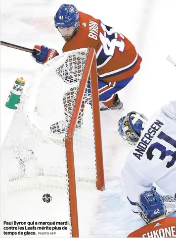  ??  ?? Paul Byron qui a marqué mardi contre les Leafs mérite plus de temps de glace. PHOTO AFP