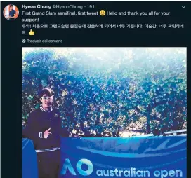  ??  ?? Y siendo semifinali­sta, Chung se estrenó en Twitter con este mensaje