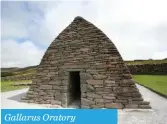  ??  ?? Gallarus Oratory