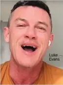  ??  ?? Luke Evans