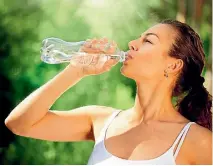  ??  ?? You will probably need more water in hotter climates or if you’re exercising a lot.