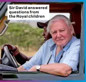  ??  ?? Sir David answered questions from the Royal children