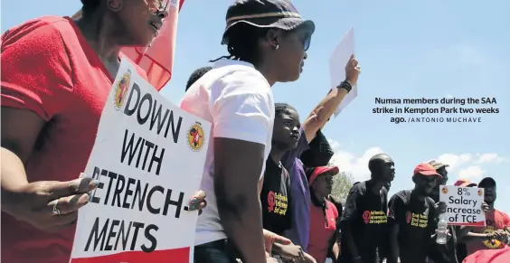  ?? /ANTONIO MUCHAVE ?? Numsa members during the SAA strike in Kempton Park two weeks ago.